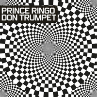 Prince Ringo - Don Trumpet