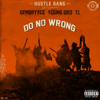 Hustle Gang - Do No Wrong (Explicit)