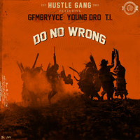 Hustle Gang - Do No Wrong
