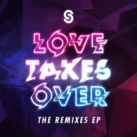 Soul Survivor - Love Takes Over (The Remixes)