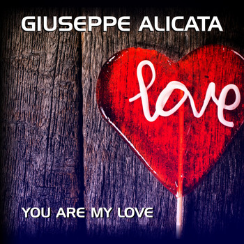 Giuseppe Alicata - You Are My Love