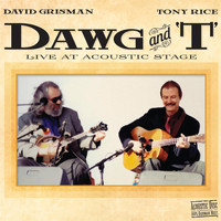 David Grisman & Tony Rice - Dawg & T
