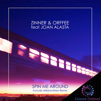 Zinner & Orffee feat. Joan Alasta - Spin Me Around