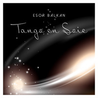 Esor Balkan - Tango en Soie