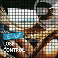 Tisapear - Lose Control