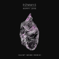 Romans - Happy Love (SAINT WKND Remix)