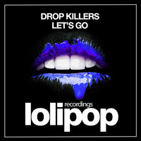 Drop Killers - Let's Go
