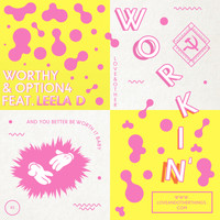 Worthy & option4 - Workin' feat. Leela D