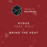 Kydus Feat. Moji - Bring The Heat