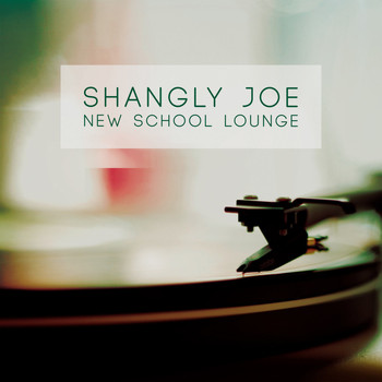 Shangly Joe - New School Lounge