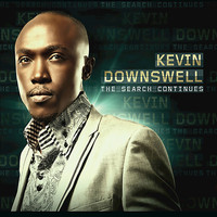 Kevin Downswell - The Search Continues