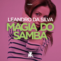 Leandro Da Silva - Magia Do Samba