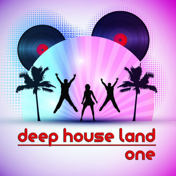 Various Artists - Deep House Land, One (A Deep Selection)