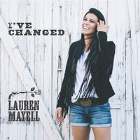 Lauren Mayell - I've Changed