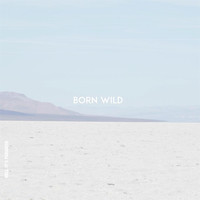 Hell, It's Paradise - Born Wild