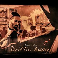 Asaf Fulks - Driftin' Away