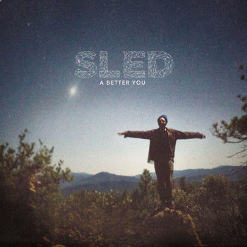 Sled - A Better You (Explicit)
