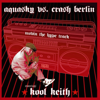 Aquasky - Movin the Hype Track (feat. Kool Keith)