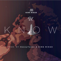 King Midas - U Know (Explicit)