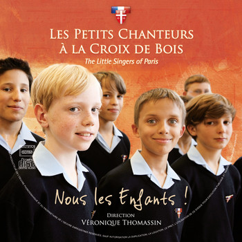 Les Petits Chanteurs À La Croix De Bois - Nous les Enfants!