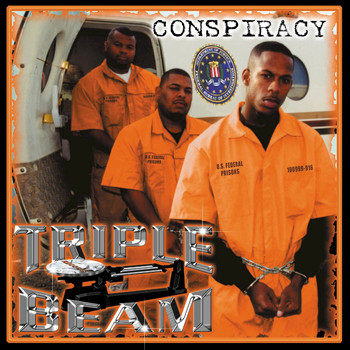 Triple Beam - Conspiracy (Explicit)