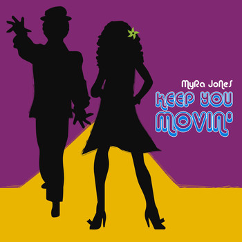 Myra Jones - Keep You Movin'