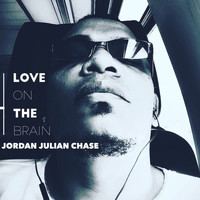 Jordan Julian Chase - Love on the Brain