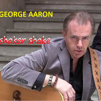 George Aaron - Shaker Shake