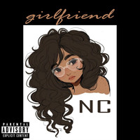 NC - Girlfriend (Explicit)