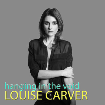 Louise Carver - Hanging in the Void