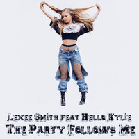 Hello Kylie - The Party Follow Me (feat. Hello Kylie)