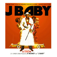 JT Money - J Baby (Hosted by DJ Show) (Explicit)