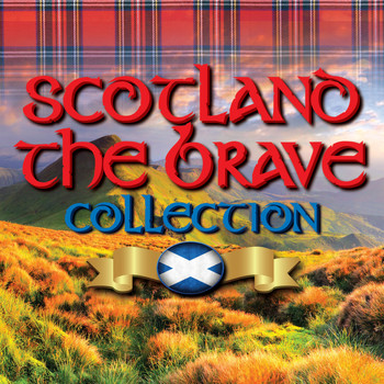 Various Artists - Scotland the Brave Collection