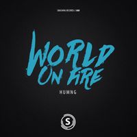 HUMNG - World On Fire