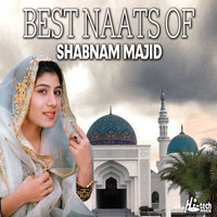 Shabnam Majid - Best Naats of Shabnam Majid