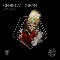 Christian Duran - Turn Up EP