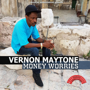 Vernon Maytone - Money Worries