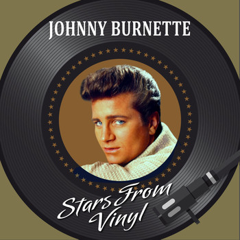Johnny Burnette - Stars from Vinyl
