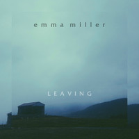 emma miller - Leaving