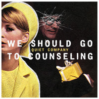 Quiet Company - We Should Go to Counseling