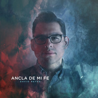 David Reyes - Ancla de Mi Fe