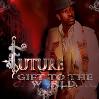 FUTURE - Gift to the World