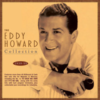 Eddy Howard - The Eddy Howard Collection 1939-55