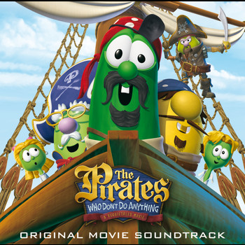 Various Artists - The Pirates Who Don't Do Anything - A Veggietales Movie Soundtrack