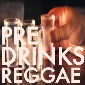 Various Artists - Pre-Drinks Reggae