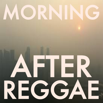 Various Artists - Morning After Reggae