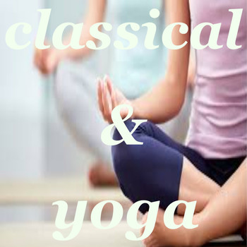 Various Artists - Classical & Yoga