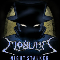 Mosura - Night Stalker