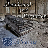Ed Verner - Abandoned and Forgotten