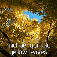Michael Garfield - Yellow Leaves